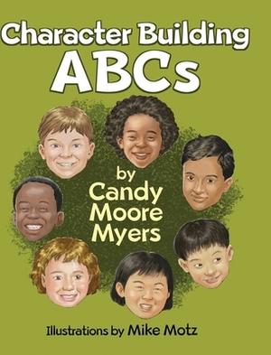 Character Building ABCs by Candy Moore Myers