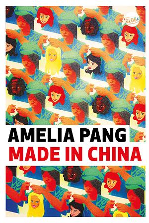 Made in China by Amelia Pang