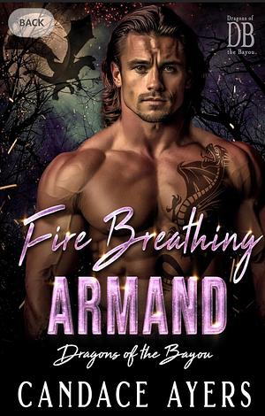 Fire Breathing Armand by Candace Ayers