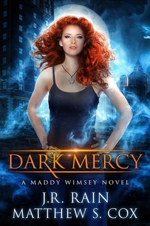 Dark Mercy by Matthew S. Cox, J.R. Rain