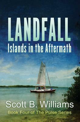 Landfall: Islands in the Aftermath by Scott B. Williams