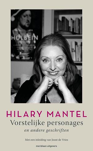 Vorstelijke personages en andere geschriften by Hilary Mantel