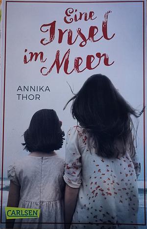 Eine Insel im Meer by Annika Thor