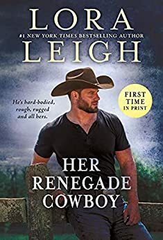 Her Renegade Cowboy by Lora Leigh