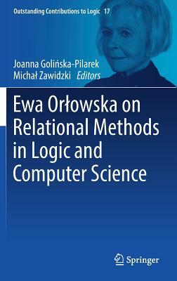 Ewa Orlowska on Relational Methods in Logic and Computer Science by 