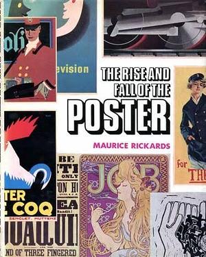 The Rise and Fall of the Poster by Maurice Rickards