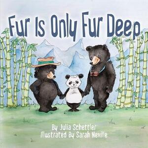 Fur Is Only Fur Deep by Julia Schettler
