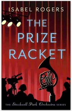 The Prize Racket (Stockwell Park Orchestra series #4) by Isabel Rogers