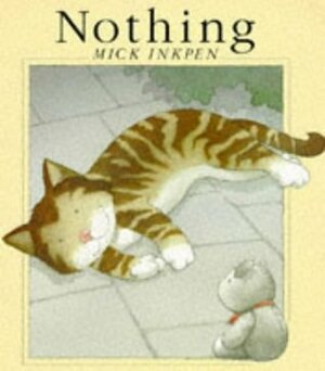 Nothing by Mick Inkpen