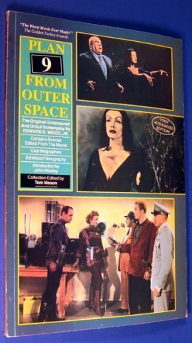 Plan 9 From Outer Space: The Original Uncensored And Uncut Screenplay by Ed Wood