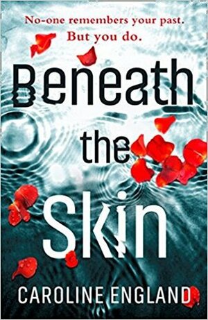 Beneath the Skin by Caroline England