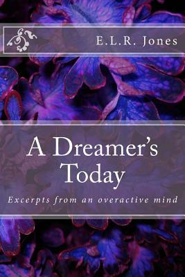 A Dreamer's Today by E. L. R. Jones