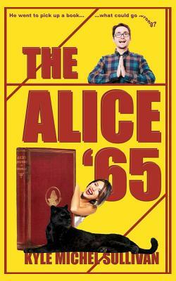 The Alice '65 by Kyle Michel Sullivan