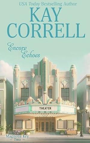 Encore Echoes by Kay Correll