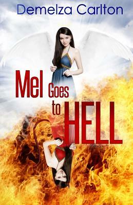 Mel Goes to Hell by Demelza Carlton