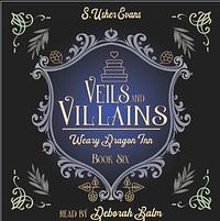 Veils and Villains by S. Usher Evans