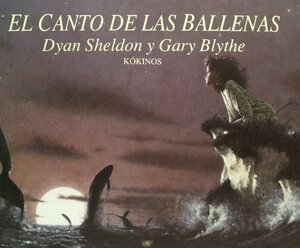 El canto de la ballenas by Dyan Sheldon