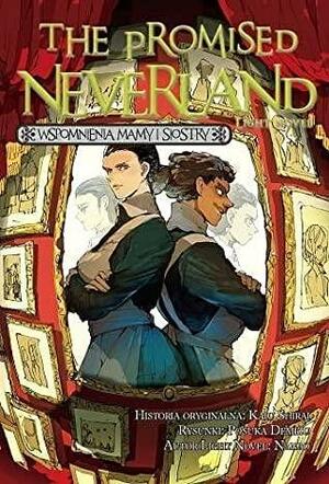 The Promised Neverland LN: Wspomnienia Mamy i Siostry by Kaiu Shirai, Nanao