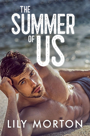 The Summer of Us by Lily Morton