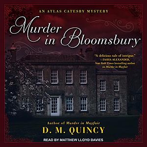 Murder in Bloomsbury by D.M. Quincy