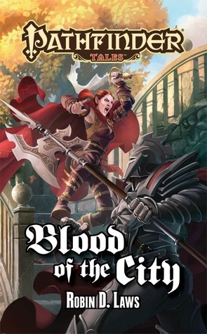 Blood of the City by Robin D. Laws