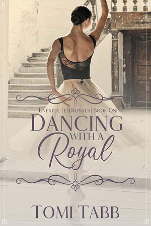 Dancing with a Royal by Tomi Tabb, Tomi Tabb