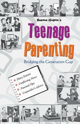 Teenage Parenting by Seema Gupta