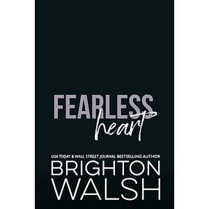 Fearless Heart by Brighton Walsh