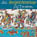 Ancient American Art in Detail by Colin McEwan