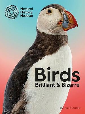 Birds: Brilliant and Bizarre by Jo Cooper