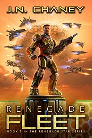 Renegade Fleet by J.N. Chaney