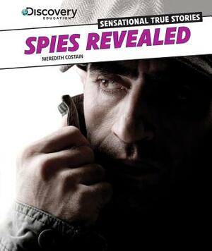 Spies Revealed by Meredith Costain