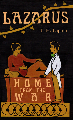 Lazarus, Home from the War by E.H. Lupton