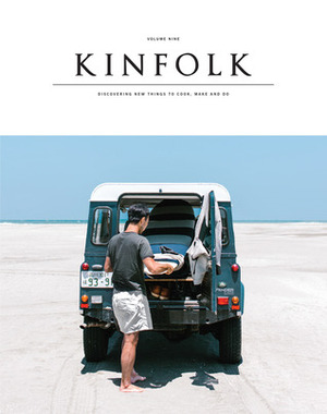 Kinfolk Volume 9: The Weekend Issue by Kinfolk Magazine