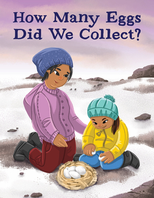 How Many Eggs Did We Collect? (English) by Rachel Rupke