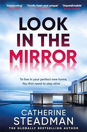 Look in the Mirror  by Catherine Steadman