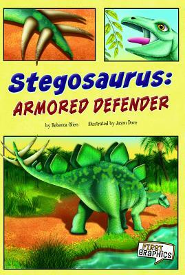 Stegosaurus: Armored Defender by Kathryn Clay