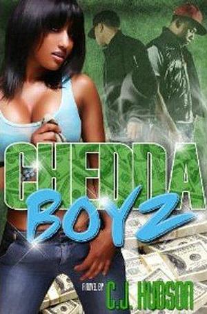 Chedda Boyz by C.J. Hudson, C.J. Hudson