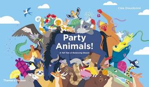 Party Animals! by Cléa Dieudonné