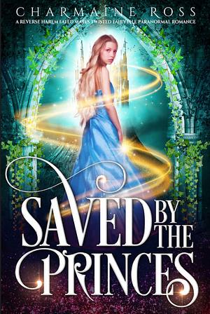 Saved by the Princes by Charmaine Ross