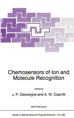 Chemosensors of Ion and Molecule Recognition by 