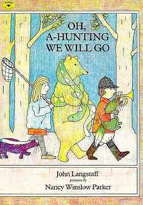 Oh, a Hunting We Will Go by John Langstaff, Nancy Winslow Parker