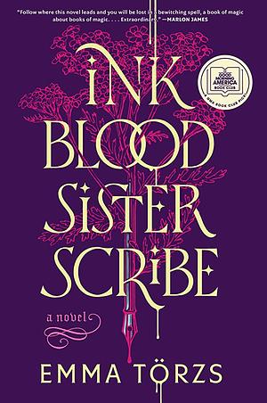 Ink, Blood, Sister, Scribe by Emma Törzs