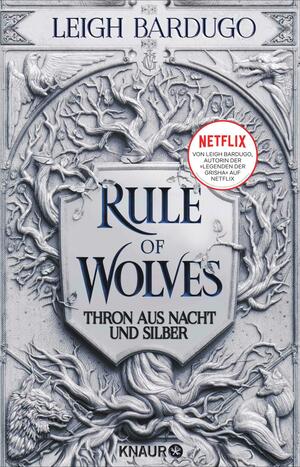 Rule of Wolves: Thron aus Nacht und Silber by Leigh Bardugo