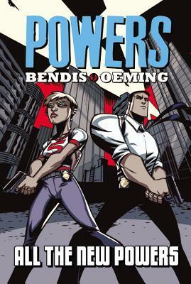 Powers, Vol. 1: All the New Powers by Brian Michael Bendis, Michael Avon Oeming