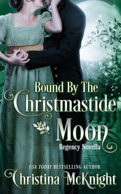 Bound by the Christmastide Moon by Christina McKnight