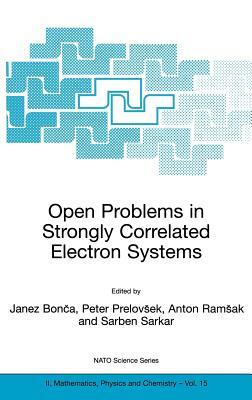 Open Problems in Strongly Correlated Electron Systems by 