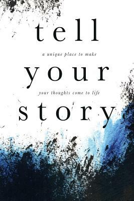 Tell Your Story (Grunge): A unique place to make your story come to life. by Marisa Shor, Cover Me Darling
