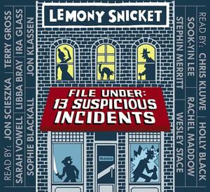 File Under: 13 Suspicious Incidents by Lemony Snicket