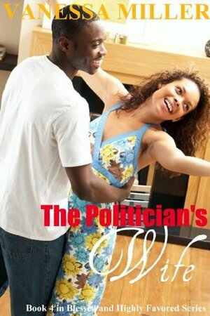 The Politician's Wife by Vanessa Miller